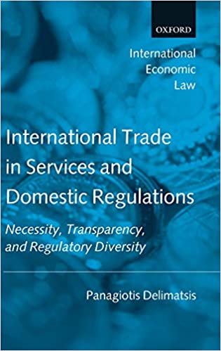 International Trade in Services and Domestic Regulations: Necessity, Transparency and Regulatory Diversity - Orginal Pdf